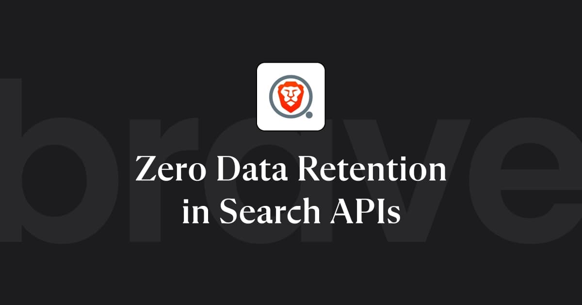 Brave’s Zero Data Retention API Challenges Big Tech