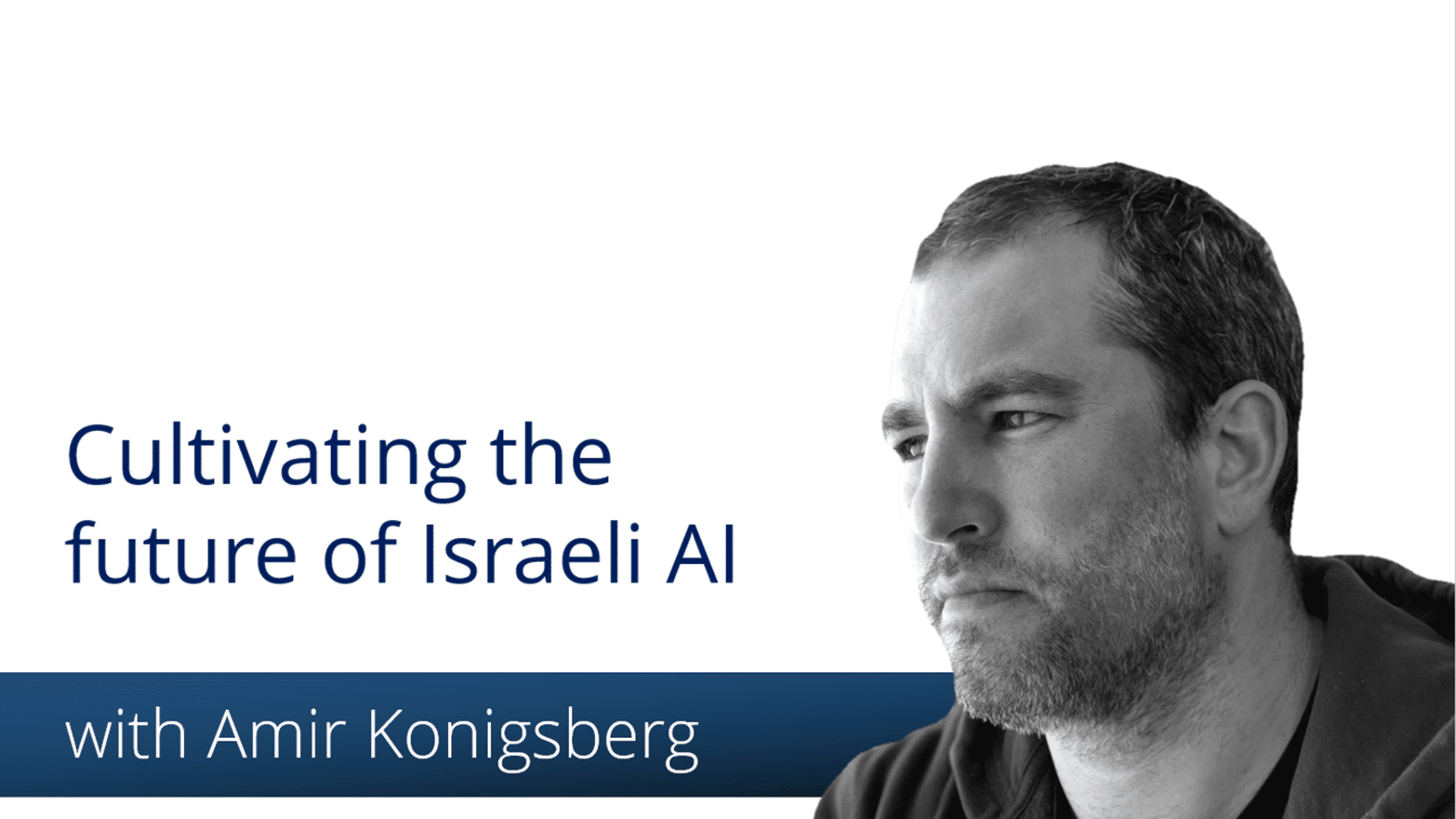 Melting Psychology and Deep Technology with Amir Konigsberg